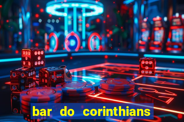 bar do corinthians em fortaleza